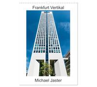 Frankfurt Vertikal Michael Jaster (Wandkalender 2026 DIN A3 hoch), CALVENDO Monatskalender: Frankfurt ist die aufsteigende Stadt in Deutschland, die vertikale Metropole in Hessen.