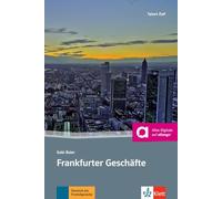 FRANKFURTER GESCHAFTE, LIBRO + AUDIO ONLINE: Deutsche Lektüre für das GER-Niveau A2-B1 mit Online-Angebot. Mit Annotationen (SIN COLECCION)
