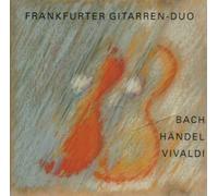 Frankfurter Gitarrenduo - Frankfurter Gitarrenduo spielt Bach - Händel - Vivaldi