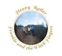 Frankie And The Witch Fingers - Heavy Roller (Limited Edition Clear Vinyl) [Vinilo]