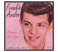 Frankie Avalon - Because I Love You: 1957-62 [Vinilo]