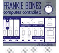 Frankie Bones - Computer Controlled