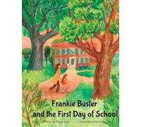 Frankie Buster and the First Day of School