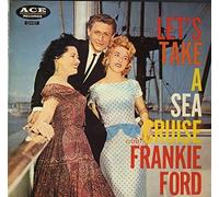 Frankie Ford - Let's Take A Sea Cruise