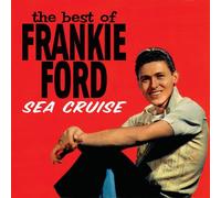 Frankie Ford - Sea Cruise: Very Best of Frank