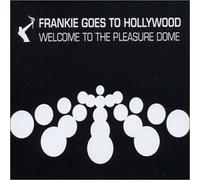 Frankie Goes To Hollywood - Welcome to the Pleasure Dome