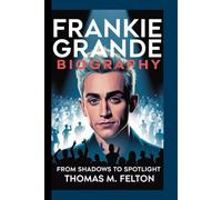 Frankie Grande Biography: From Shadows to Spotlight