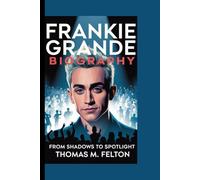 Frankie Grande Biography: From Shadows to Spotlight