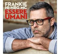 Frankie Hi-NRG Mc - Essere Umani