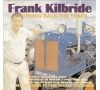 Frankie Kilbride - Turning Back The Years [Import]