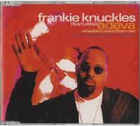 Frankie Knuckles - Whadda U Want