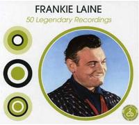 Frankie Laine - 50 Legendary Recordings