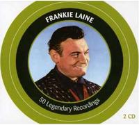 Frankie Laine - 50 Legendary Recordings