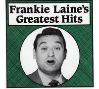 Frankie Laine : Frankie Laine's Greatest Hits
