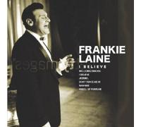 FRANKIE LAINE - I Believe