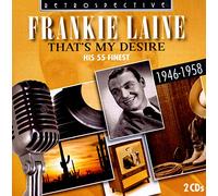 Frankie Laine : That's My Desire - His 55 Finest