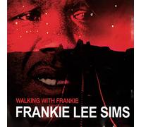 Frankie Lee Sims - Walking With Frankie