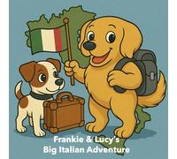 Frankie & Lucy's Big Italian Adventure (Franky and Lucy's World Adventures)