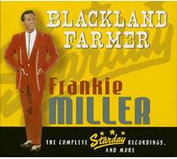 Frankie Miller - Blackland Farmer - Complete Starday Recordings & More