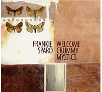 Frankie Sparo - Welcome Crummy Mystics