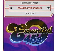 Frankie & the Spindles - Don't Let It Happen / For Love