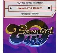 Frankie & the Spindles - (My Girl Is Made Of) Candy / My Letter To You