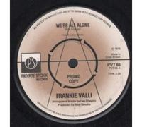 Frankie Valli - WE'RE ALL ALONE 7 INCH (7" VINYL 45) UK PRIVATE STOCK 1976