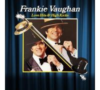 Frankie Vaughan - Love Hits & High Kicks