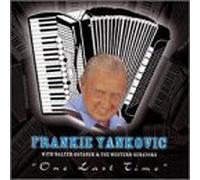 Frankie Yankovic - One Last Time