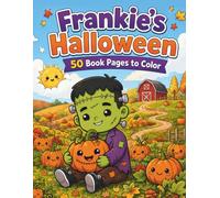 Frankie's Halloween: 50 Book Pages to Color (My Chill Halloween Crew)