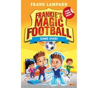 Frankie's Magic Football: Game Over!: Book 20