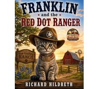 Franklin and the Red Dot Ranger (Franklin's Red Dot Adventures)