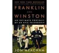 Franklin and Winston: An Intimate Portrait of an Epic Friendship