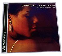 Franklin, Carolyn - If You Want Me -Expanded-