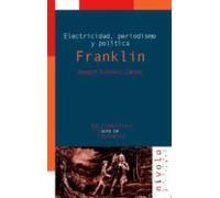 Franklin: Electricidad Periodismo Y Politica