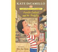 Franklin Endicott and the Third Key: Tales from Deckawoo Drive, Volume Six: 6 (Tales from Mercy Watson's Deckawoo Drive)