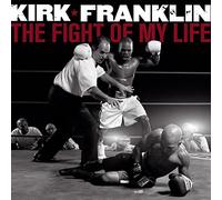Franklin, Kirk - Fight of My Life