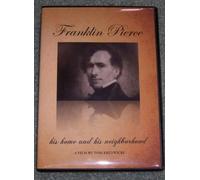Franklin Pierce, his home and his neighborhood