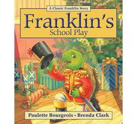 Franklin's School Play (Classic Franklin Story)