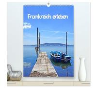 Frankreich erleben (hochwertiger Premium Wandkalender 2026 DIN A2 hoch), Kunstdruck in Hochglanz: Mit dem Wohnmobil durch Frankreich zu fahren ist ein Erlebnis