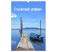 Frankreich erleben (Wandkalender 2026 DIN A3 hoch), CALVENDO Monatskalender: Mit dem Wohnmobil durch Frankreich zu fahren ist ein Erlebnis