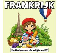 FRANKRIJK: Een KLEURBOEK voor alle leeftijden. therapeutisch, ontspannend, stressverlichtend en angstverminderend - ideaal voor mindfulness, ... pagina's en hoogwaardige illustraties van FLV