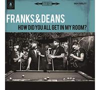 Franks & Deans - How Did You All Get In My Room? [Vinilo]