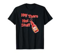 Frank's RedHot Hey There Hot Stuff Hot Sauce Funny Camiseta