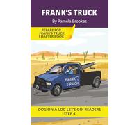 Frank's Truck: Short Decodable Books Prepare Students for Reading DOG ON A LOG Decodable Chapter Books. For Beginning Readers and Students with ... Blends) (DOG ON A LOG Let's GO! Readers)