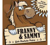 Franny & Sammy - Gute Deutsche Prärie
