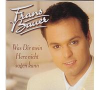 Frans Bauer - Was dir mein H e r z …