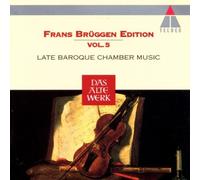 Frans Bruggen - Frans Bruggen: Late Baroque Chamber Music