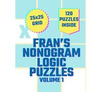 Fran's Nonogram Logic Puzzles: Volume 1
