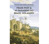 Frans Post e as Paisagens do Brasil Holandês